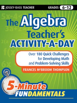 cover image of The Algebra Teacher's Activity-a-Day, Grades 6-12
